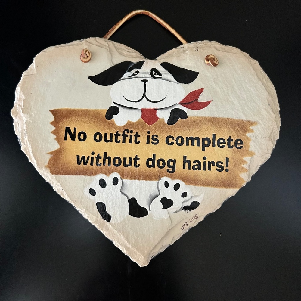 Plain Jane Slate Wall Hanging “ No outfit is complete without dog hairs! NWT